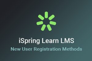 New registration methods in iSpring Learn