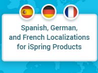 Spanish, German, and French localizations for iSpring products